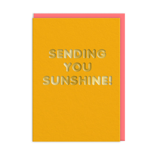 Sending You Sunshine! Foil Greeting Card