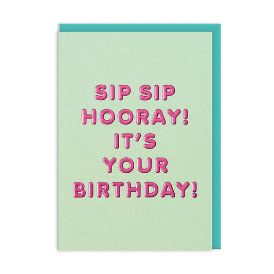 Sip sip hooray! Greeting Card