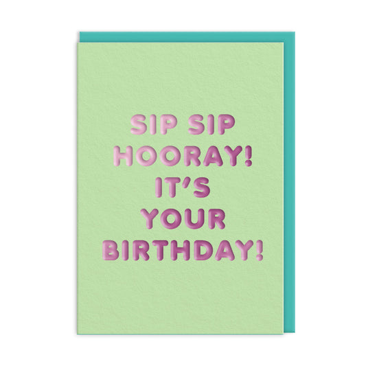 Sip sip hooray! Greeting Card