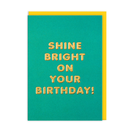 Shine Bright On Your Birthday Greeting Card