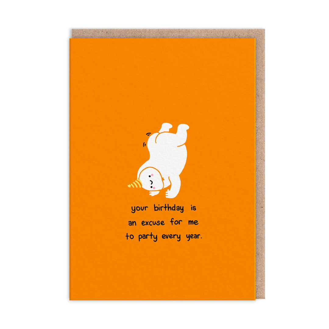 Solid orange background, with nude illustration doing a handstand in a party hat. Card reads "your birthday is an excuse for me to party every year"