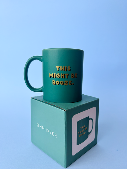 This Might Be Booze Ceramic Mug