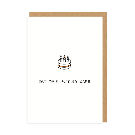 White birthday card with a simple cake illustration and text that reads Eat Your Fucking Cake