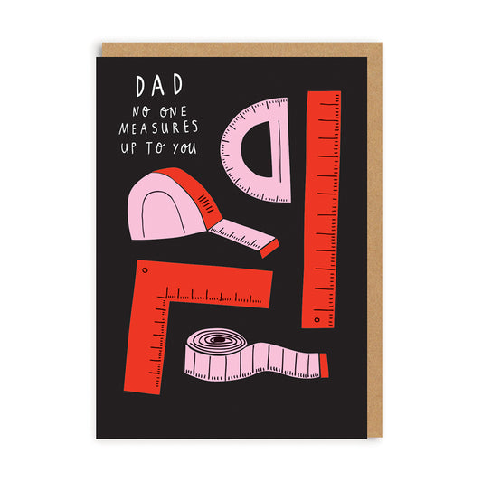 Dad Measures Up To You Greeting Card