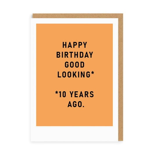 Good Looking Happy Birthday Card