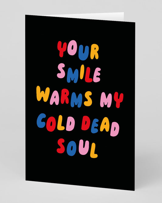 Personalised Your Smile My Dead Soul Greeting Card
