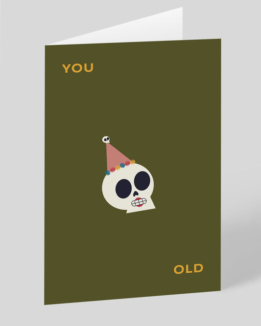 Personalised You Old Skull Birthday Card