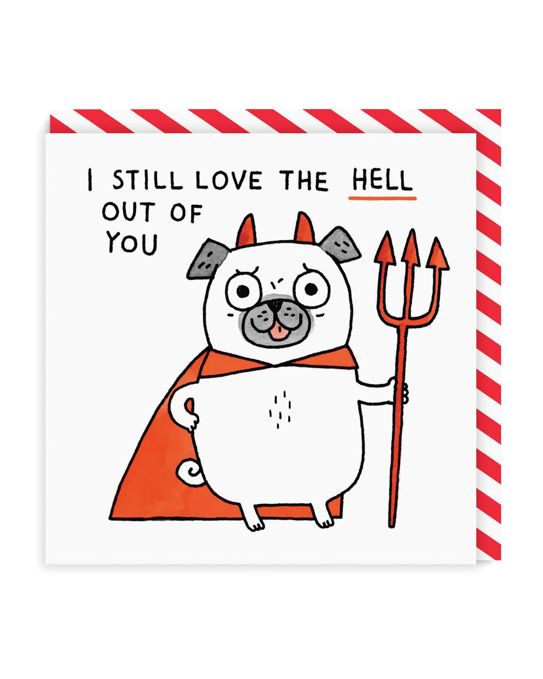I Still Love The Hell Out Of You Square Greeting Card