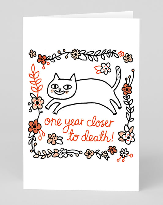 Personalised One Year Closer To Death Birthday Card