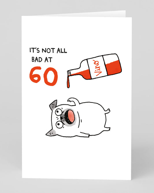 Personalised It's Not All Bad 60th Birthday Card