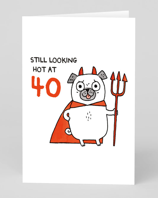 Personalised Still Looking Hot 40th Birthday Card