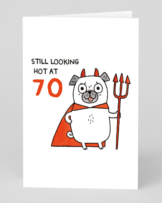 Personalised Still Looking Hot 70th Birthday Card