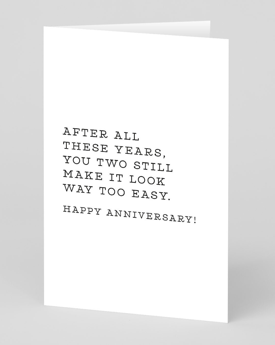 You Two Still Make It Look Easy Anniversary Card