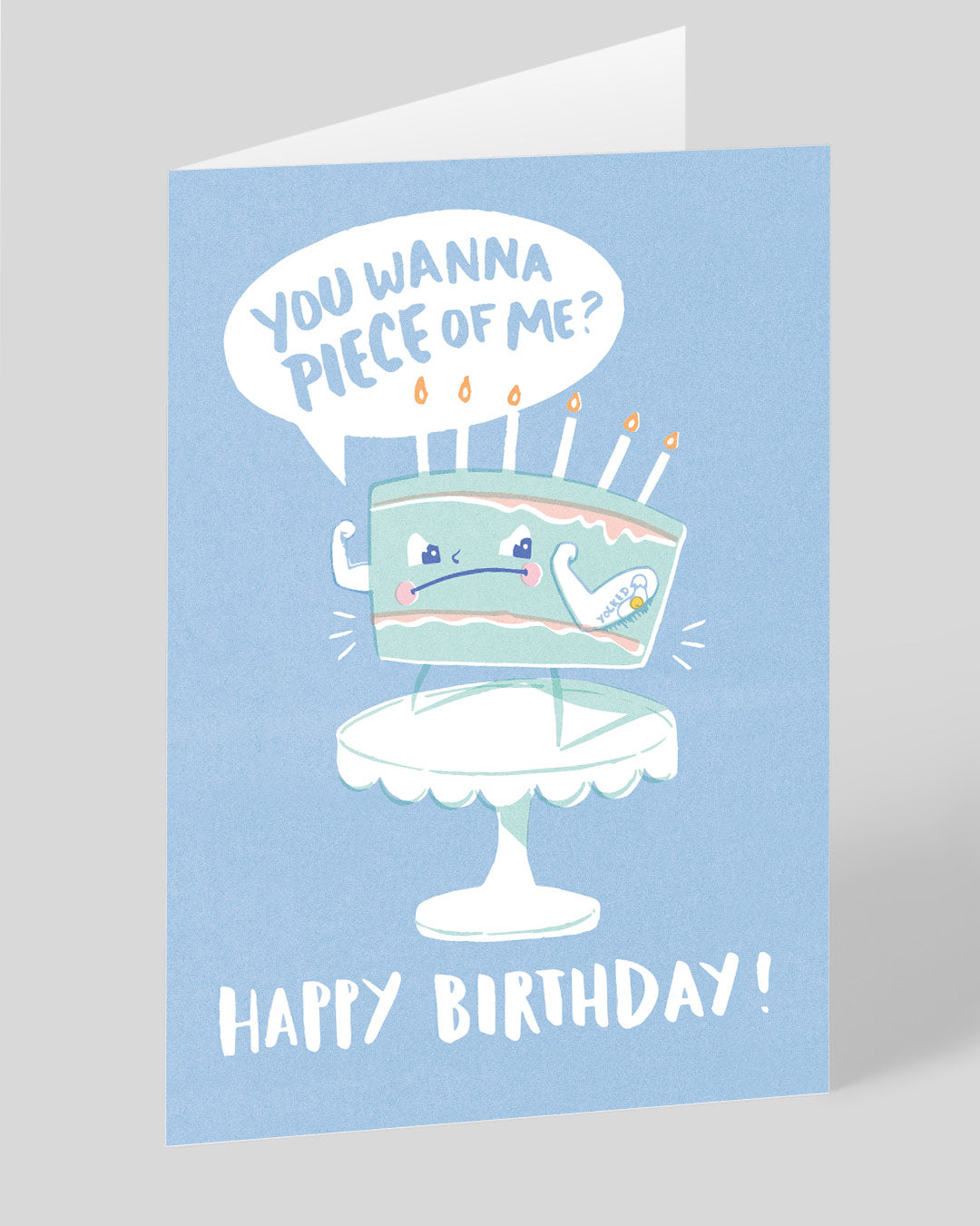 Personalised You Wanna Piece Of Me? Birthday Card