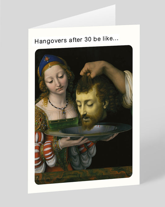 Personalised Classic Art Meme Hangovers in your 30s Birthday Card