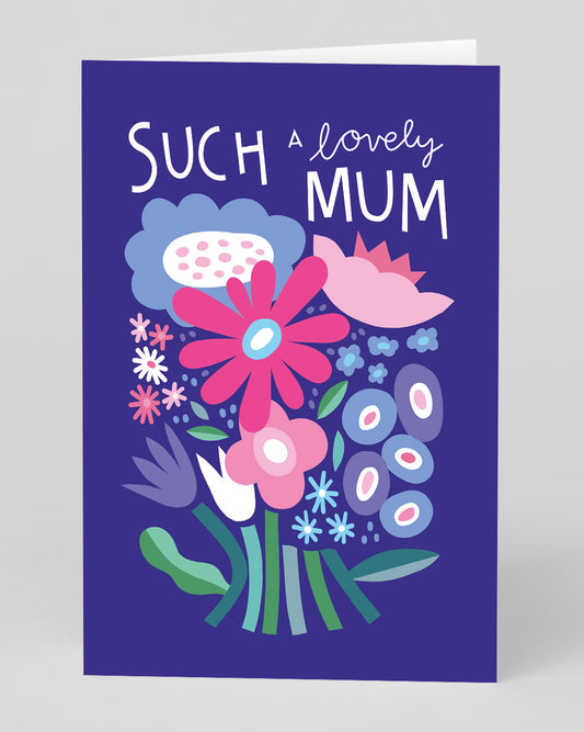 Personalised Such A Lovely Mum Flower Bunch Greeting Card