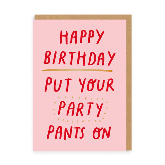 Put Your Party Pants On Birthday Card