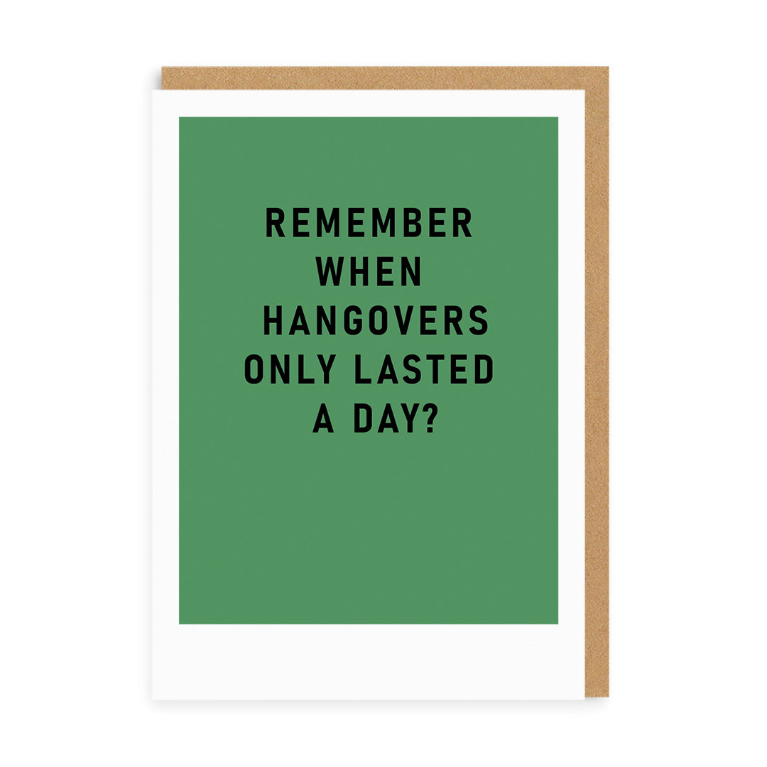 Remember Hangovers Greeting Card