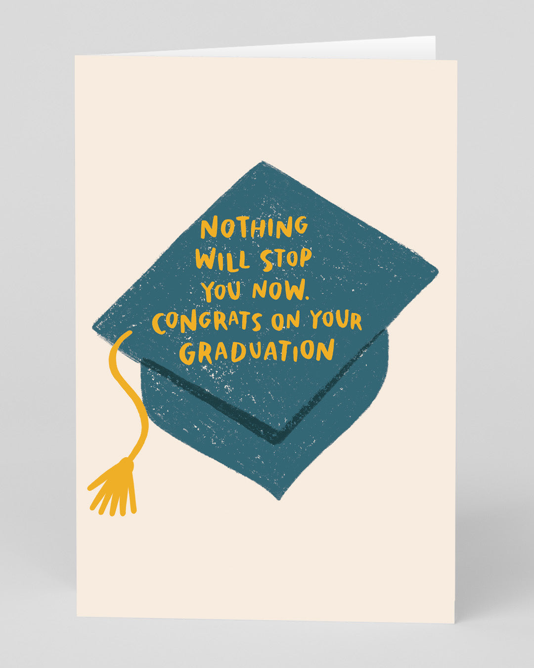 Nothing Will Stop You Now Graduation Card