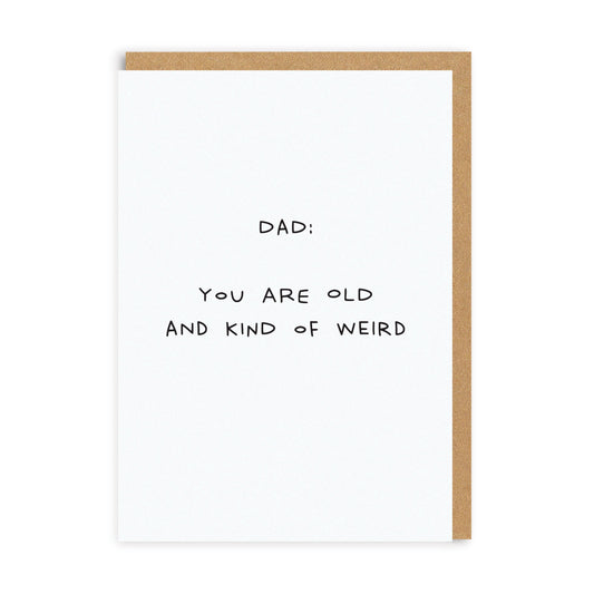 Dad Old and Weird Greeting Card