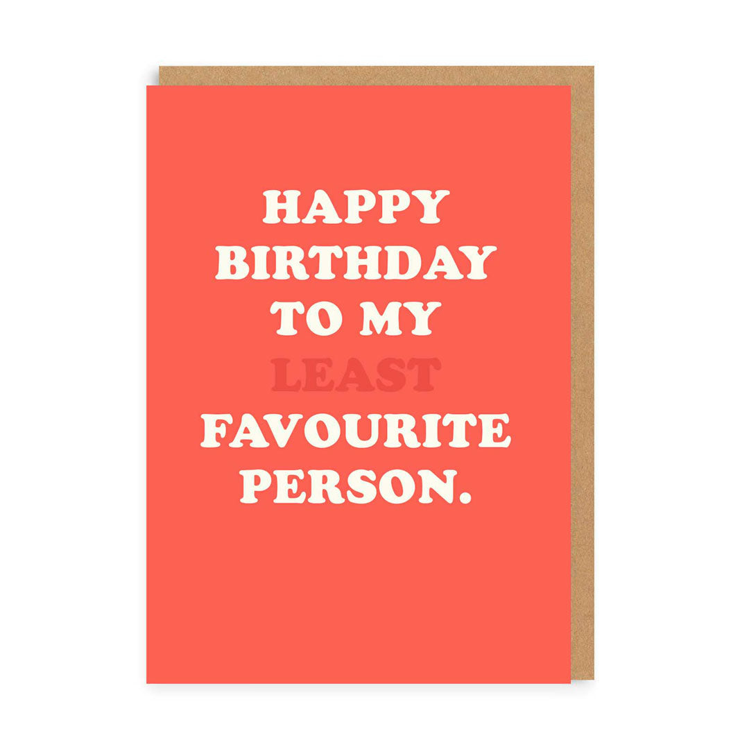 Personalised To My Least Fav Person Birthday Card