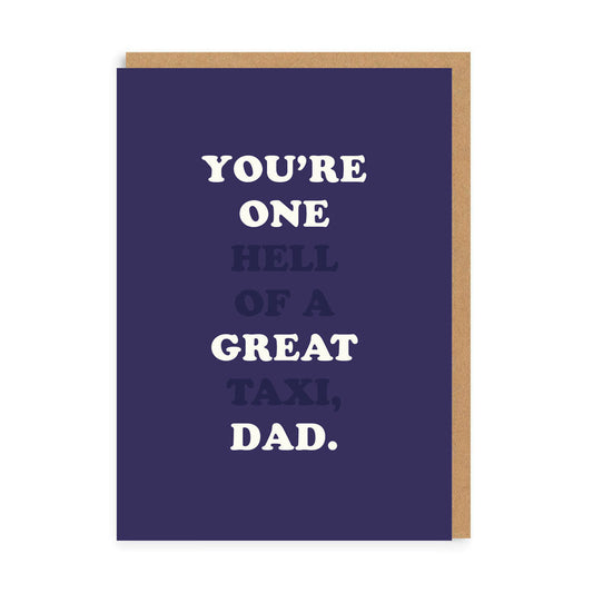 You're One Hell Of A Great Taxi Dad Greeting Card