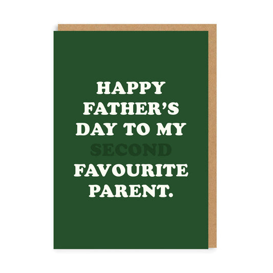 Happy Father's Day To My Second Favourite Parent Greeting Card