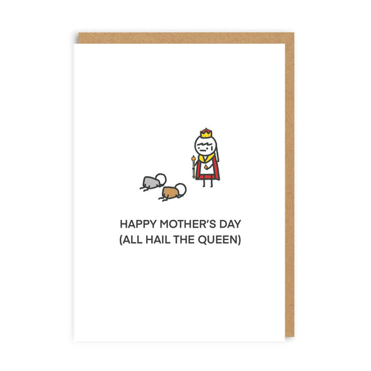 All Hail the Queen Mother's Day Card