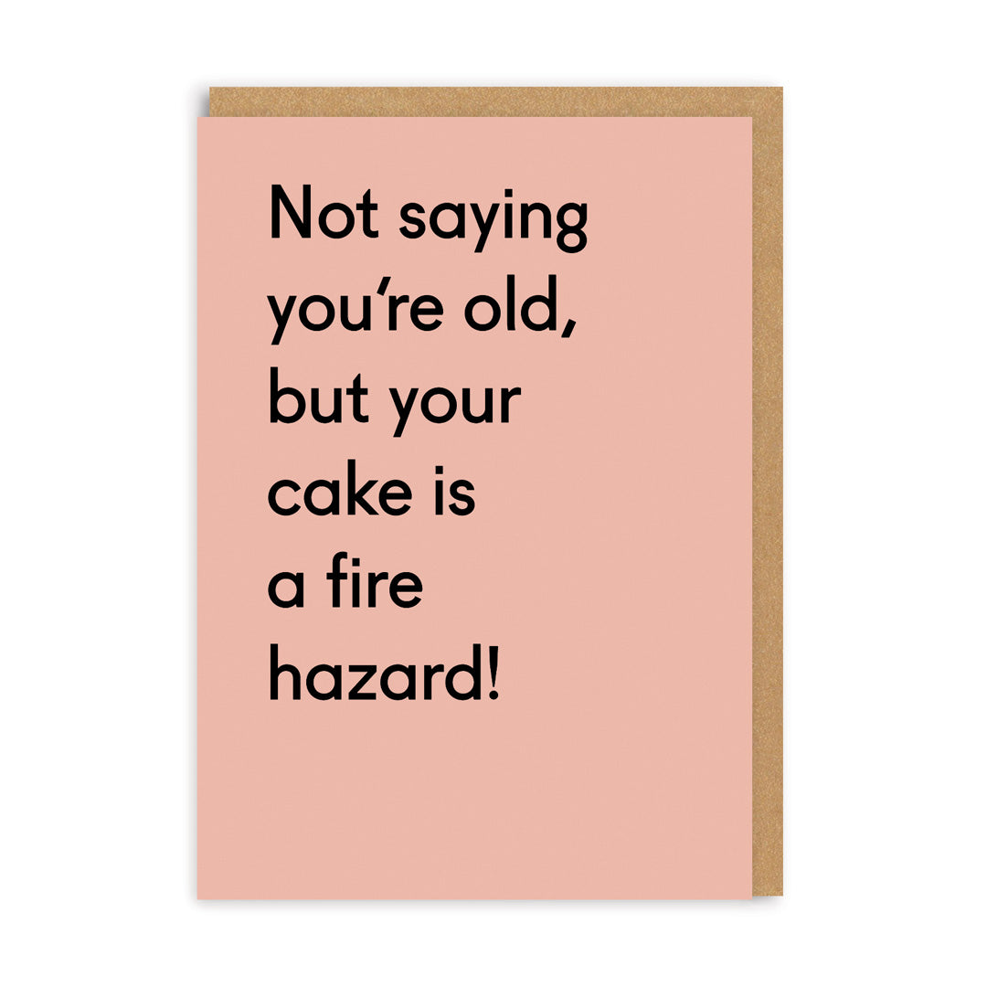 Your Cake Is a Fire Hazard Birthday Greeting Card