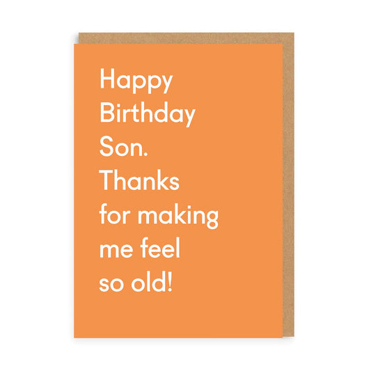 Making Me Feel Old Son Birthday Card
