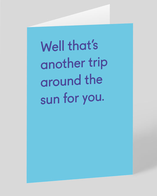 Personalised Well That's Another Trip Around The Sun Birthday Card