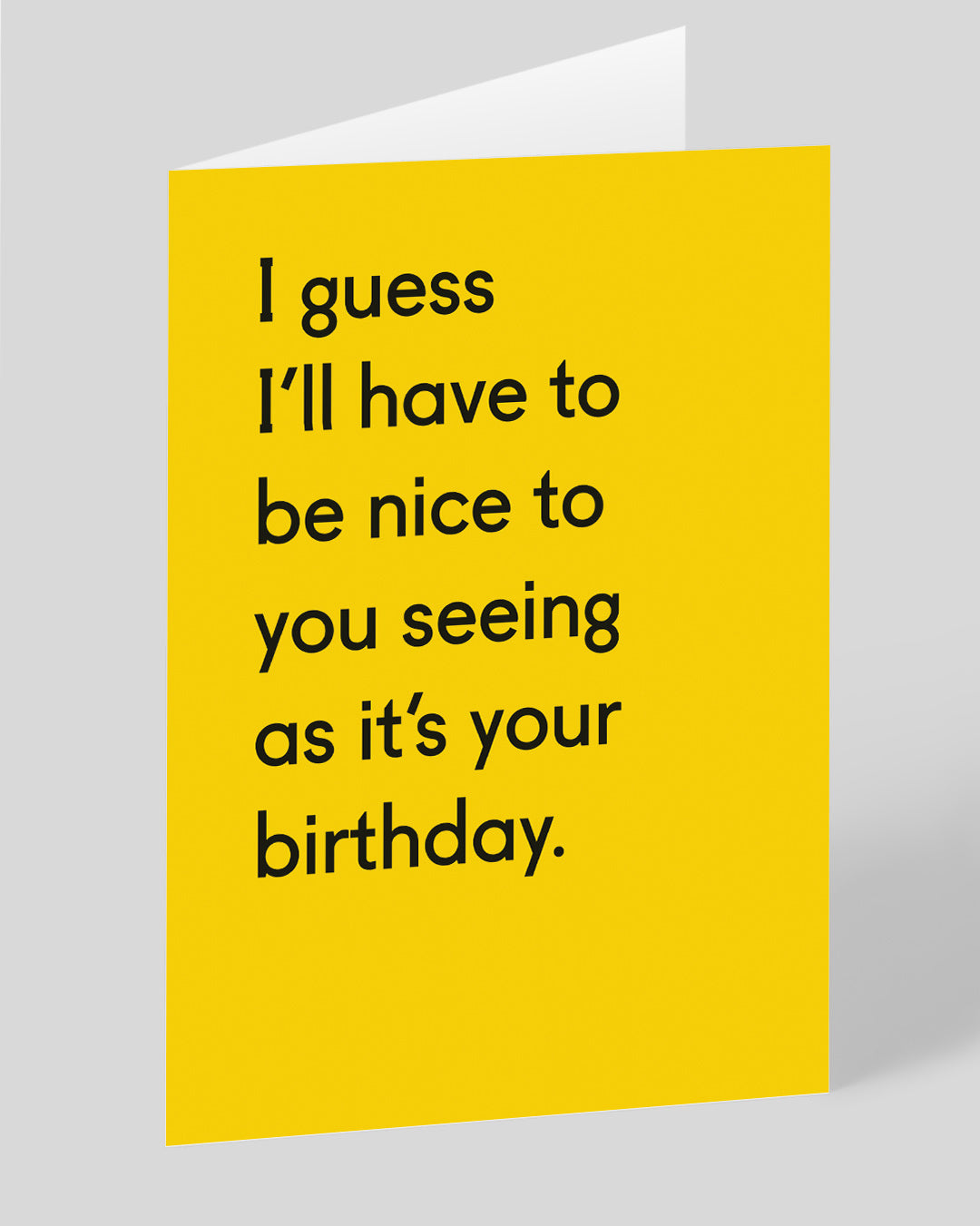 Personalised I Guess I'll Have To Be Nice Birthday Card
