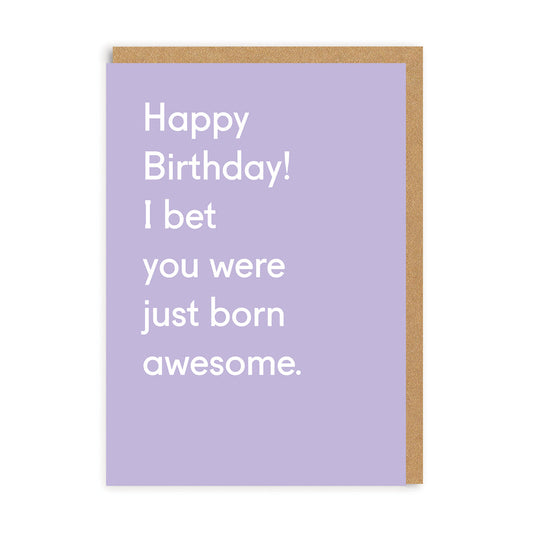 Happy Birthday You Were Born Awesome Card