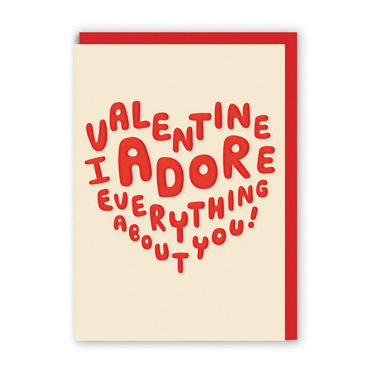 I Adore Everything About You Greeting Card