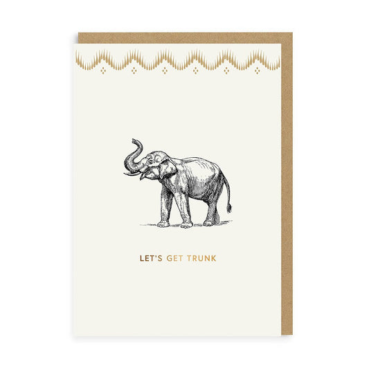 Let's Get Trunk Greeting Card