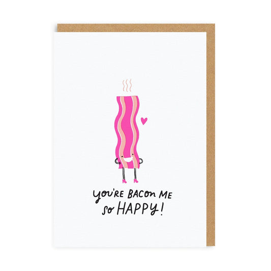 Bacon Me Happy Greeting Card