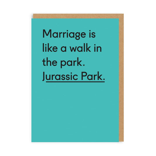 Marriage Is Like Jurassic Park Greeting Card